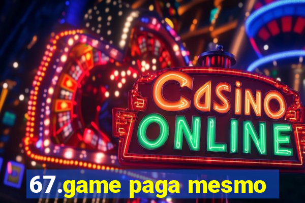 67.game paga mesmo